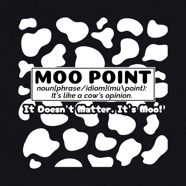 Moo Point - Definition by KatiNysden